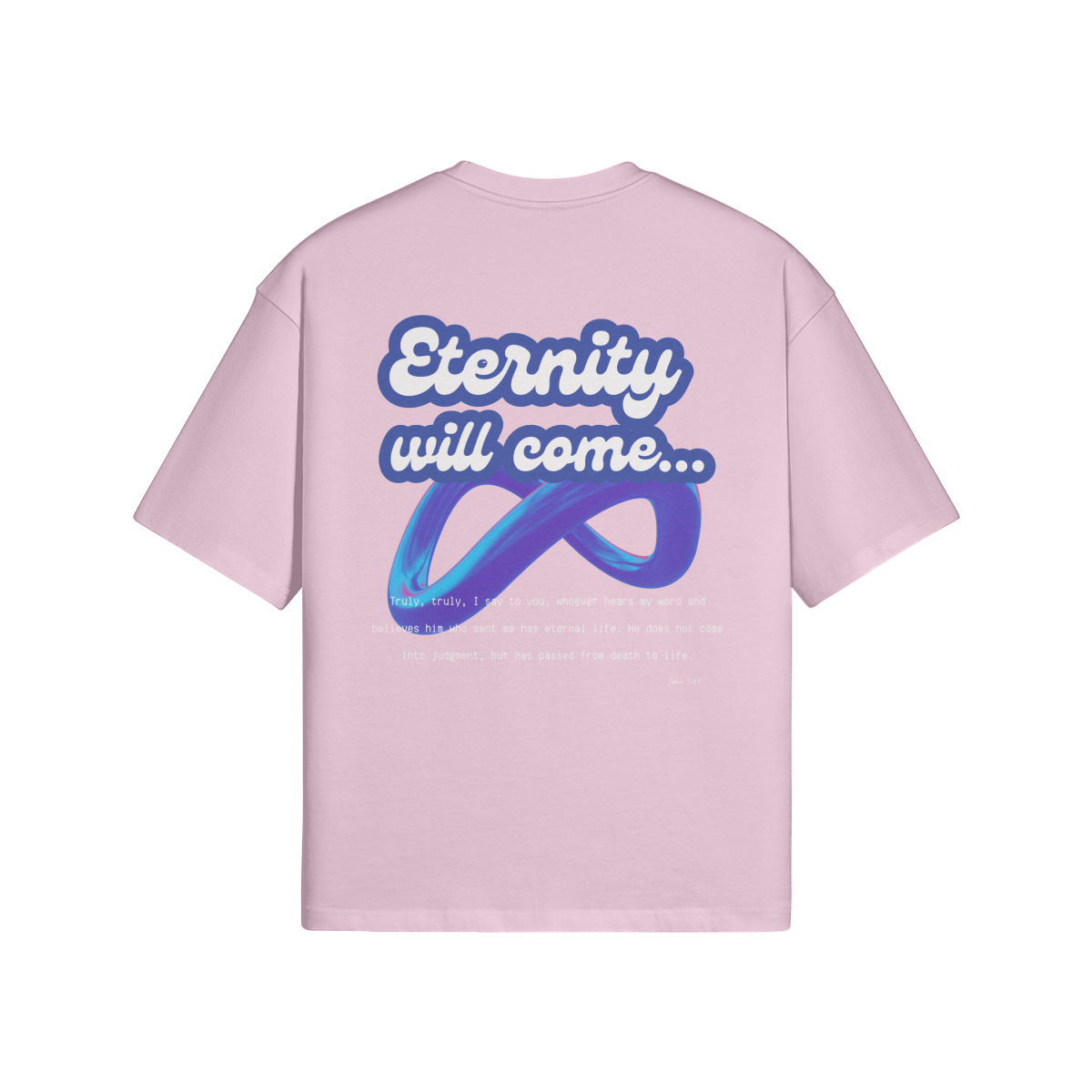 Eternity will come - Oversized T-Shirt