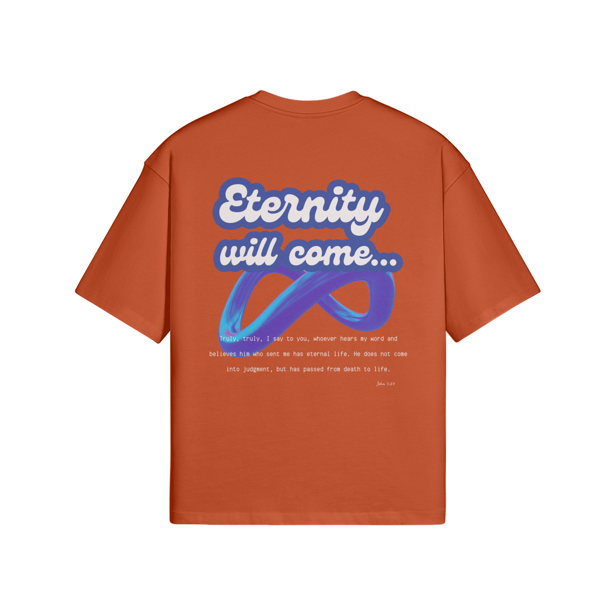 Eternity will come - Oversized T-Shirt